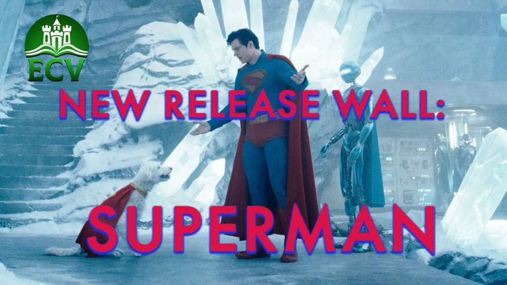 ECV Podcast – New Release Wall: Superman&nbsp;(2025)